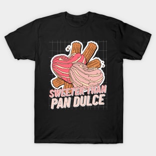 Sweeter than Pan Dulce T-Shirt